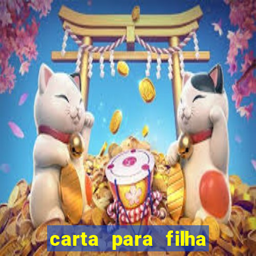 carta para filha em retiro